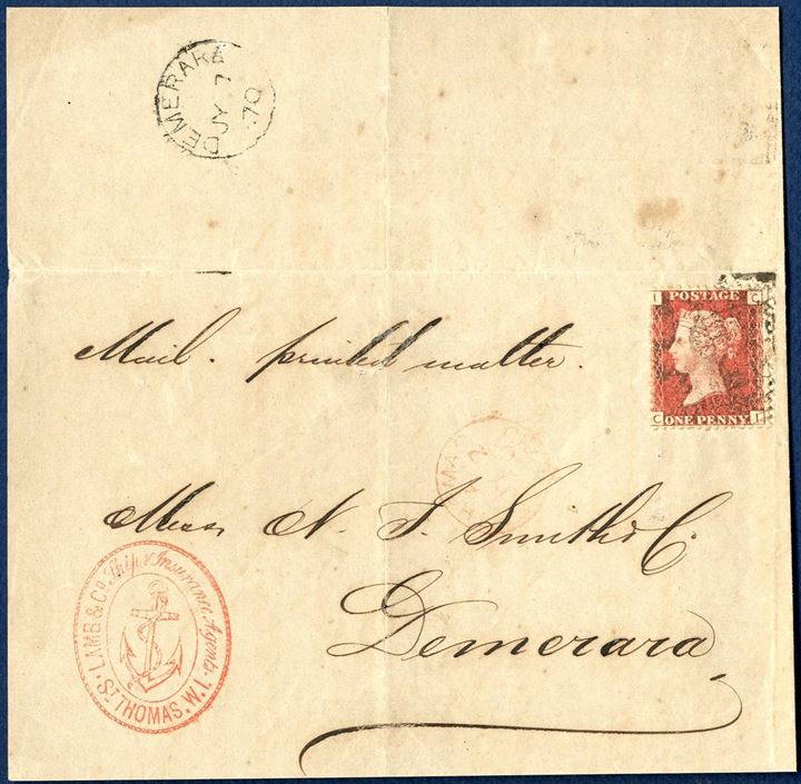 Printed matter posted though the British post office at St. Thomas 2 July 1870 to Demerara British Guiana. GB 1d plate 125 tied by “C51” and datestamped “ST. THOMAS / A / JY 2 / 70 / PAID” 1-ring in red ink and with receiving mark “DEMERARA / JY 7 / 70”. Sent with  British RMSPC “ARNO” on route 3. Front only with upper flap.