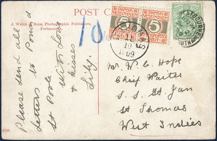 Postcard sent from Westbourne 21 September 1909 to the Chief Waiter onboard S.S. St. Jan, at St. Thomas. Underpaid with half penny, charged 10 centimes in blue crayon. Equivalent to 10 BIT due, affixed with pair of 5 BIT EFTERPORTO tied by date stamp ST. THOMAS 11/10 1909.