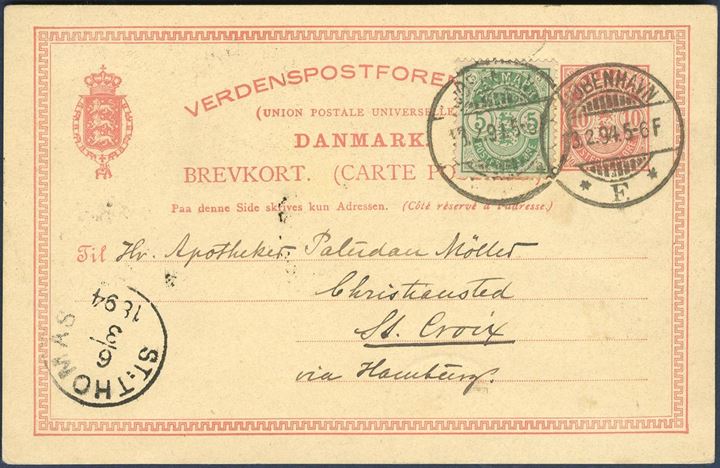 10 øre postcard sent from Copenhagen to Christiansted at St. Croix 13 February 1894 bearing an additional 5 øre stamp paying the 15 øre UPU overseas rate with arrival mark St. Thomas CDS on the front. Rare rate to Danish West Indies in excellent quality.
