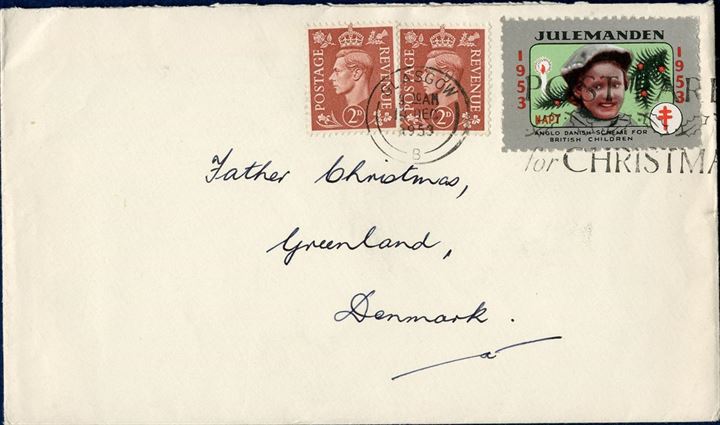 Letter sent from Glasgow to “Father Christmas” in Greenland 14 December 1953 bearing two 2d stamps and an 1953 “JULEMANDEN” seal tied by Glasgow CDS. The “Julemanden” seals were to benefit children trough NAPT and Anglo Danish Society.