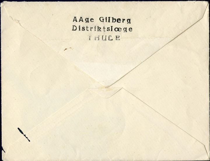 Thule letter from approx. 1938-39 to Denmark, sender Aage Gilberg, Distriktslæge, THULE – Fine and well-preserved item with senders details on flap.