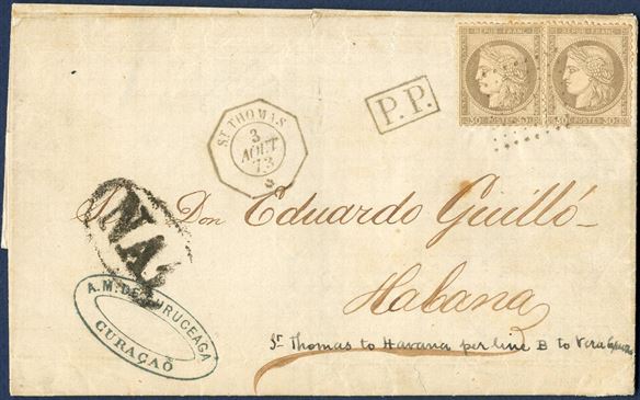 Letter from Curaçao 19 July 1873 via St. Thomas to Havana, Cuba. Sent through the St. Thomas French Post Office, Caribbean 60c rate paid with two 30 C REPUB FRANC, tied by lozenge of dots and anchor, boxed PP (port partial), and the extremely rare consular St. Thomas octagonal ST. THOMAS 3 AOUT 73 and oval NA1 at Havana for mail arriving from Area de Norteamérica.