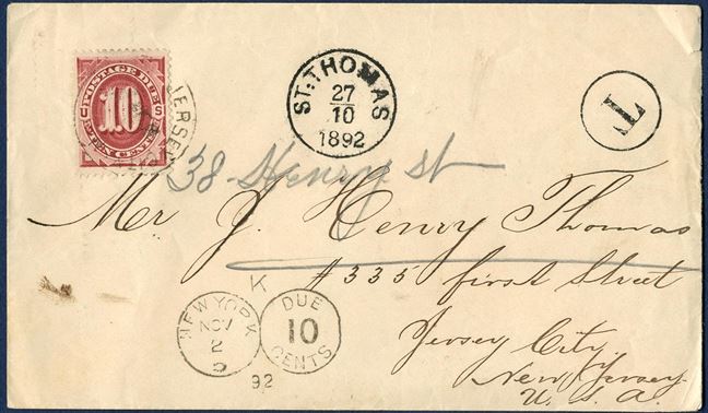 Unpaid letter sent from St. Thomas to Jersey City 27 October 1892 stamped with a “St. Thomas” CDS and circle “T”, on arrival in NY stamped “New York 10 Cents due” double-circle due mark and bearing a 10C US postage due stamp tied by Jersey City CDS. Very rare with US postage due stamps on DWI letters.