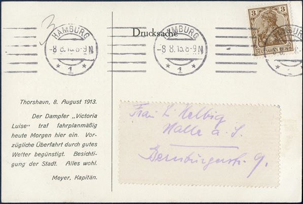 Postcard sent from Hamburg 8 August 1913 to Halle, Germany. With 3pf DR and scene from Thorshavn harbour, from the Nordlandfahrten der Hamburg-Amerika Linie with the steamer VICTORIA LUISE, arrived at Thorshavn 8 August 1913.