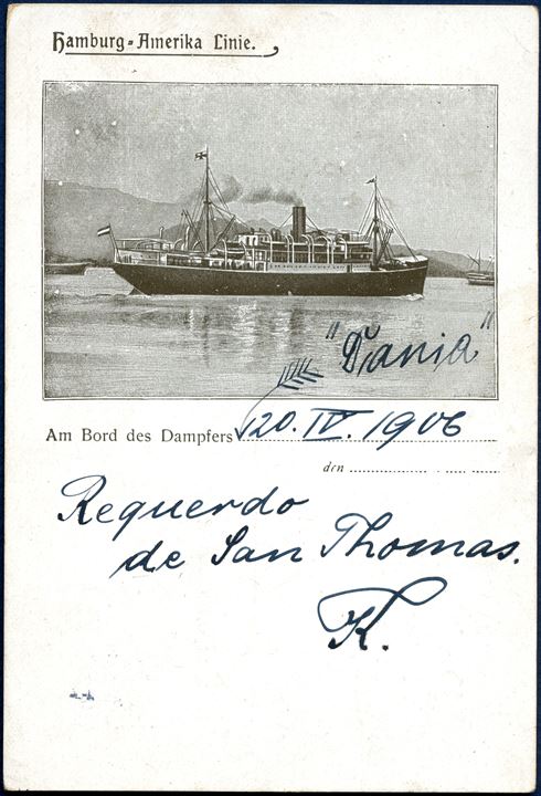 Postcard from St. Thomas 20 April to Dresden, Germany. Pair 5 BIT King Christian IX tied by LAP 'ST. THOMAS 20/4 1906' and with German HAPAG steamer purser mark 'DANIA' and date stamp 'APR20 1906'. Used on a postcard with a HAPAG steamer on reverse 'HAMBURG=AMERIKA LINIE'. Scarce purser mark in superb quality.