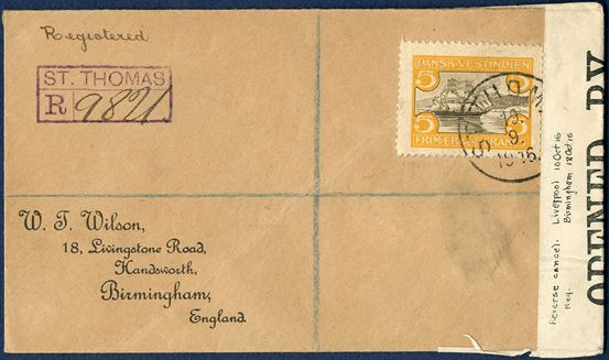 Registered philatelic letter from St. Thomas to Birmingham, England. 5 Francs St. Thomas Harbour cancelled with LAP 'ST. THOMAS / 19./9. 1916.' and registration mark 'ST. THOMAS / R / 9821' and backstamped Registered marks Liverpool and Birmingham 12 October 1916. Censored with British censor seal ' OPENED BY / CENSOR / 1123 ', ONLY RECORDED ST. THOMAS HARBOUR with censorship.