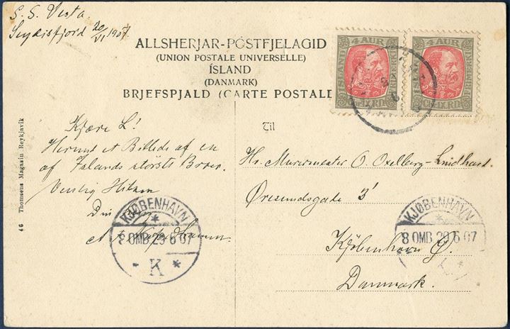 Postcard sent from Seydisfjördur to Copenhagen 20 June 1907 bearing two 4 øre King Christian IX tied by CDS “Seydisfjördur” with Copenhagen arrival mark on front 29.6.1907. Carried aboard s.s. “Vesta”.