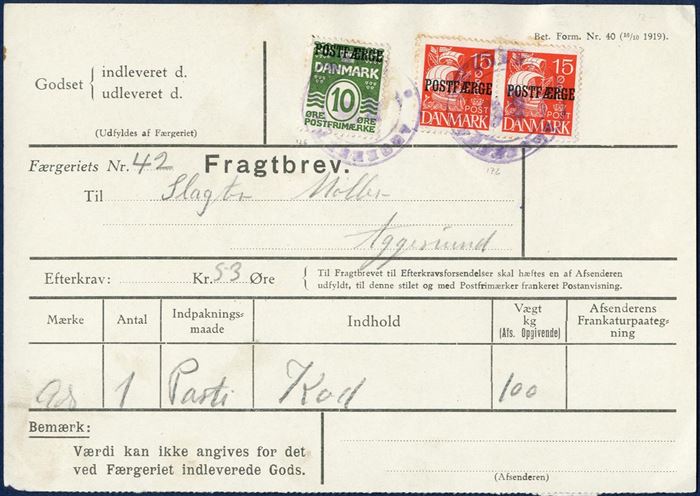 Freight Bill for a load of meat weighing 100 kgs bearing a 10 øre wavy-line and a pair of 15 øre Caravel POSTFÆRGE overprints, tied by two-ring mark “AGGERSUND FÆRGERI”. Sent to Aggersund from Løgstør.