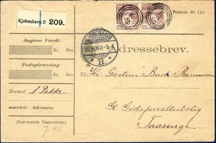 Parcel letter (Adressebrev) 7,80 kg. from Copenhagen Railroad station 26 May 1906 to Taasinge. Pair 15 øre lilac wavy-line, tied by 3-ring 'K 2' Esrom type alongside swiss type 'KJØBENHAVN 26.5.06 11-5-E *B.* ', parcel label 'Kjøbenhavn B 209.' and backstamped 'TAASINGE 27.5.06 7-8F'. Vagn Jensen recorded from 3.3.1910 - 5.10.1916, this letter is postmarked June 1906.