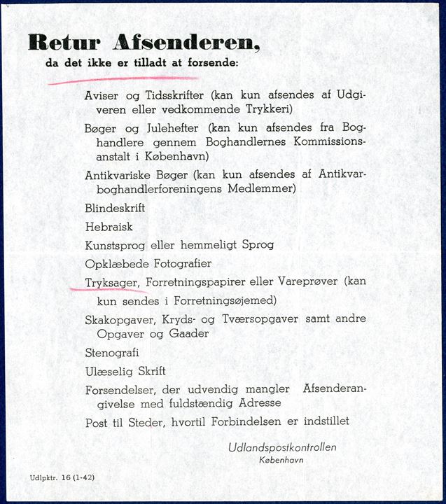 Opened letter, likely containing a printed message, sent from Copenhagen December 1942 to Upsala, Sweden. Christmas Seal 1942 (Princess Margrethe of Denmark) with 20 øre caravel issue paying the 20 øre Nordic rate. Censored and stamped red censor mark 'Post- og Telegravæsenet / [Crown] / i Danmark' and 'Fra Udlandspostkontrollen / Retur Afsenderen' with message inside underlined 'Tryksager..... (kan kun sendes i Forretningsøjemed', a rare printed message from Udlandspostkontrollen, formular 'Udlpktr. 16 (1-42)'.