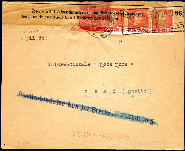Letter from Kolding June 1945 to Geneva, Switzerland. Stamped on front 'Postforbindelsen kun for Brevkort - RETUR AFS.' and crossed out with blue crayon - Backstamped date line mark '14 JUNI 1945', front with red line stamp '1239 - 7SEP 1945' in red, opened and closed with 'Brevåbningskontoret' red resealing label. Rare return mark, letter opnened on three sides.