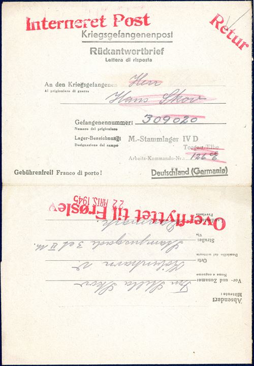 'Kriegsgefangenenpost / Rückantwortbrief' written by Stella Skov in Copenhagen on 20 March 1945 to her husband Hans Skov, prisoner no. '309020'. Stamped in red 'Interneret Post', 'Retur' and 'Overflyttet til Frøslev' and dateline mark '22. MRTS.1945'. Hans Skov was arrested on 19 September 1944 and sent to Buchelwald the same date, and transferred to Frøslevlejren 10 April 1945 from KZ Buchenwald. He was arrested with reason for 'Aktion politi'.