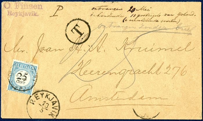 Unpaid envelope from Reykjavik 13 May 1894 to Amsterdam, The Netherlands. Postmarked LAP ‘REYKJAVIK 13/5’ and circle ‘T’ and charged in pencil ‘25’ Dutch cent with postage due stamp 25 CENT TE BETALEN, and cancelled with ‘AMSTERDAM 20 MEY 94’, backstamped 1-ring ’21 P / EDINBURGH MY18 94’ and receiving cds ‘AMSTERDAM 19 MEI 94 10-12N’. As far as I’m aware, this is the earliest recorded letter from Iceland with a foreign postage due stamp, a great postal history rarity.