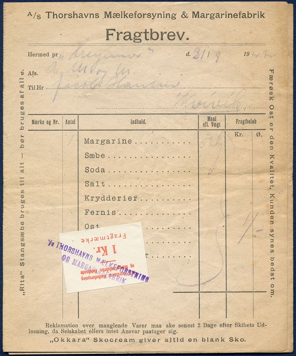 Freightletter from Thorshavns Mælkeforsyning from Thorshavn 31 August 1942 to Kvivik, weight 2 kg, freight 1,0 kr., paid, with one 1 kr. red imperforate and cancelled with two-line mark. Complete form with Fragtbrev and Kvittering.