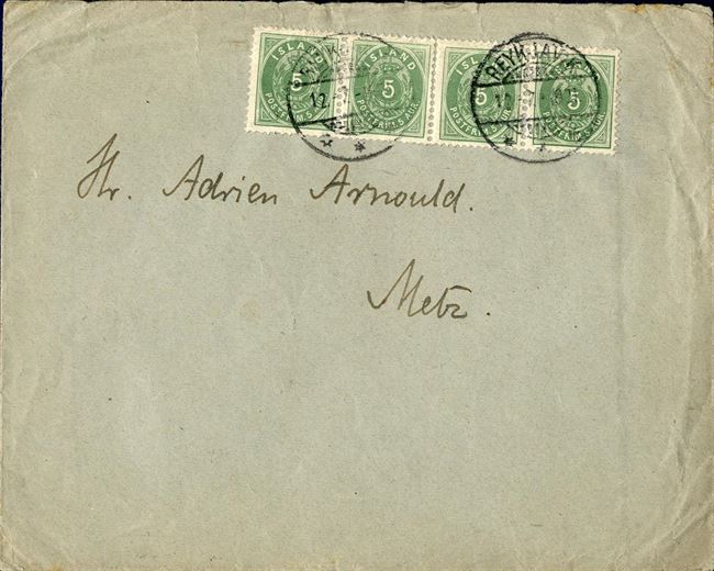 Letter sent from Reykjavik to Metz in France 12 July 1901, bearing a 4-strip of 5 aur perf. 12 3/4 tied by swiss-type “Reykjavik”, transit Edinburgh and Metz receiving mark on reverse.