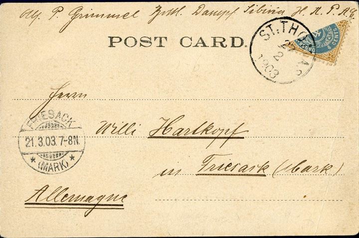 4c bisected on postcard sent from St. Thomas to Friesac in Germany 27 February 1903. Delivered aboard the HAPAG steamer Sibina marked by manuscript. Arrival CDS on front.