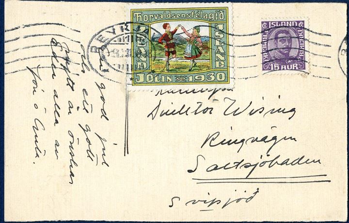 Thorvaldsensfélagid 1930 Christmas seal tied on postcard franked with 15 aur Kings issue sent from Reykjavik to Saltsjöbaden in Sweden on 3. November 1930. Rare on letters to foreign destinations.