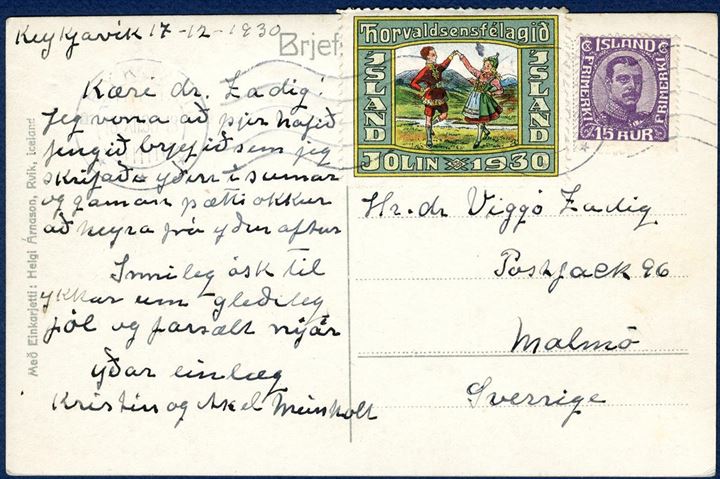 1930 Thorvaldsensfélagid Jólamerki on post card sent from Reykjavik to Malmö 18 December 1930, and the seal is fixed a little bit off the card.
