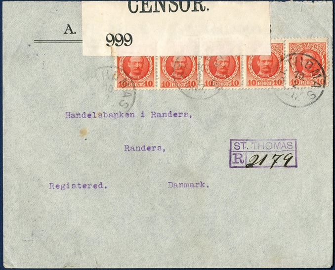 Censored letter sent from St. Thomas to Copenhagen 10 February 1917 bearing five 10 BIT King Frederik VIII issue, tied by CDS “ST. THOMAS”, opened and with British censor resealing tape “OPENED BY/CENSOR./999”. Randers receiving mark on reverse 28.3.1917.
